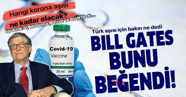 Sputnik-V, Moderna, Pfizer-BioNTech... Hangi koronavirüs aşısı ne kadar? Bill Gates’ten flaş koronavirüs aşısı açıklaması