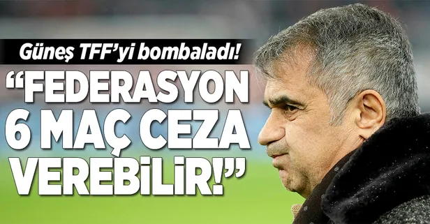 Şenol Güneş TFF'yi bombaladı
