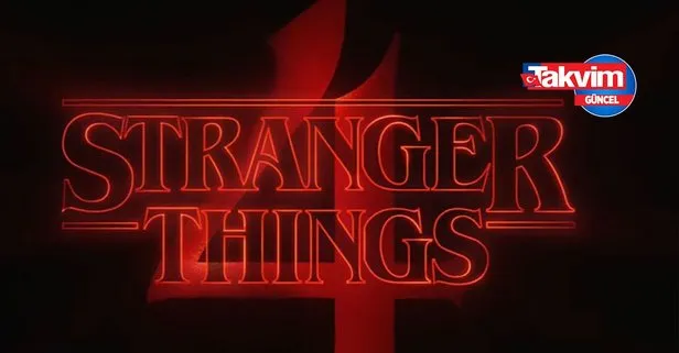 Stranger Things 4. sezon ne zaman çıkacak? Fragman yayınlandı! İşte 2022 Stranger Things yeni sezon tarihi...