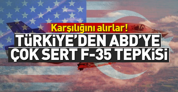 Dışişleri Bakanı Mevlüt Çavuşoğlu’ndan ABD’ye F-35 tepkisi