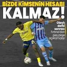 Trabzonspor’dan derbide çıkan olaylarla ilgili açıklamalar peş peşe geldi: Sizi unuttuğumuzu sanmayın, bizde kimsenin hesabı kalmaz
