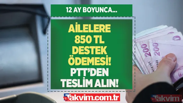 e-Devlet'ten müracaat eden PTT'den teslim alacak! Ailelere 850 TL destek ödemesi! TCKN 0,2,4,6,8 olanlar dikkat! On iki ay süresince... - 1