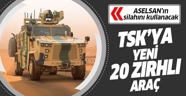 Türk Silahlı Kuvvetleri’ne yeni 20 zırhlı araç