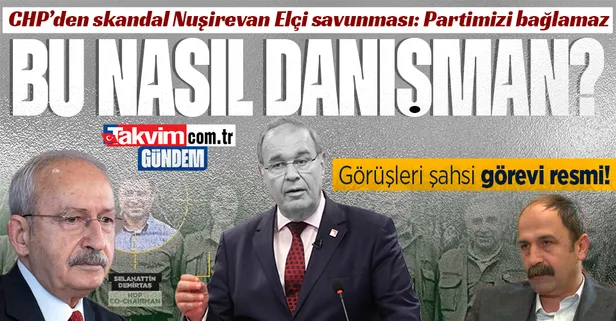 CHP'den skandal Nuşirevan Elçi savunması: "Şahsi görüşünü yansıtır"