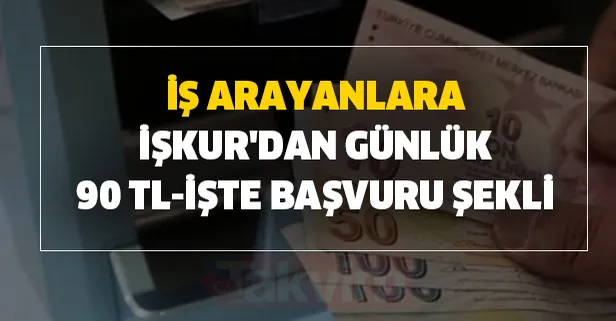 İş arayanlara İŞKUR'dan günlük 90 TL-işte başvuru şekli