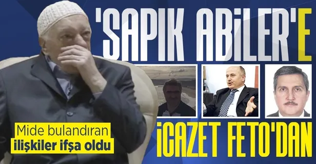 FETÖ'nün sapık 'abi'leri: Gayrimeşru ilişki icazeti elebaşından