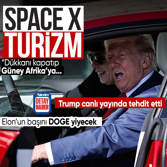 Elon Musk üçüncü parti dedi Trump harekete geçti! Tesla ve Space Xe denetim: Dükkanı kapatıp Güney Afrikaya...