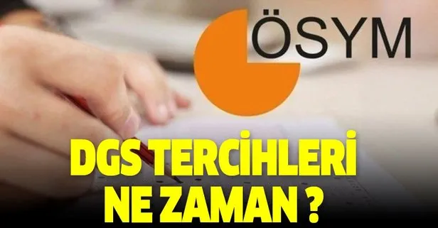 Gözler ÖSYM'de! DGS tercihleri ne zaman başlayacak?