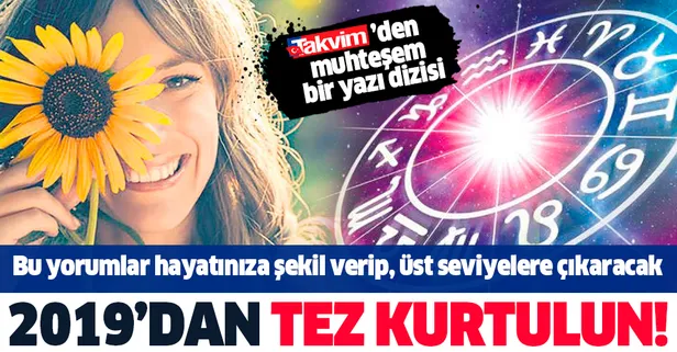 2019'dan tez kurtulun! İşte hayatınıza şekil verip üst seviyelere çıkaracak burç yorumları | 2020 Burç yorumları