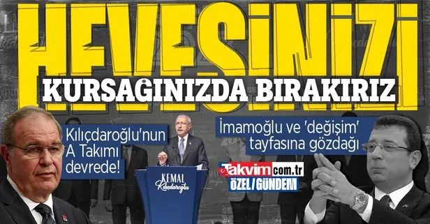 CHP’de kaos büyüyor! Kılıçdaroğlu’nun A Takımı’ndan İmamoğlu ve ’değişim’ tayfasına gözdağı: Hevesinizi kursağınızda bırakırız