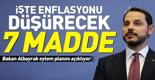 Bakan Berat Albayrak'tan enflasyonu düşürecek 7 maddelik eylem planı