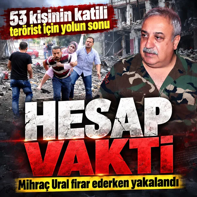 Reyhanlı saldırısı sanığı Mihraç Ural Suriyede yakalandı! Kaçmaya çalışırken yakayı ele verdi