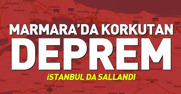 Son depremler: İstanbul’da korkutan deprem! Marmara Denizi’nde deprem oldu