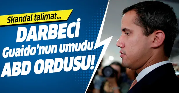 Venezuela'da darbeci Guaido'dan tehlikeli talimat!