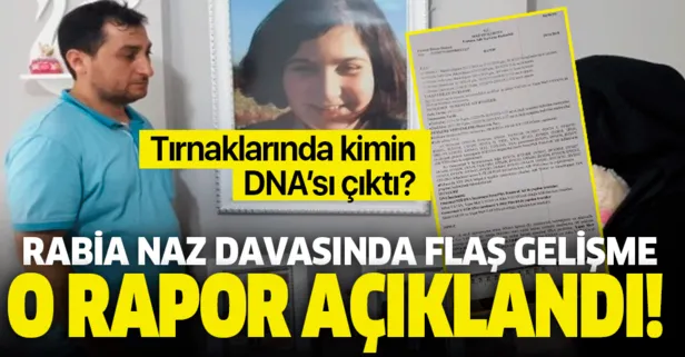 Rabia Naz davasında flaş gelişme! DNA sonuçları ortaya çıktı