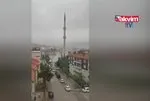 Çankırı’da fırtına minareyi yıktı! Devrilme anları kamerada!