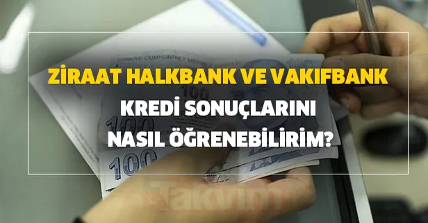 Kredi başvuru sonucu linki ve ATM'den ihtiyaç kredisi parası! Ziraat, Halkbank ve Vakıfbank kredi sonuçlarını nasıl öğrenebilirim?