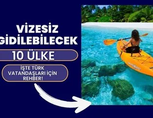 Vizesiz gidebileceğiniz 10 ülke: Yanınıza sadece pasaport alın!