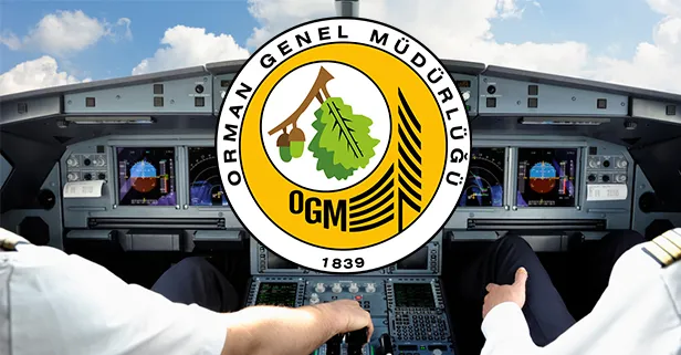 Orman Genel Müdürlüğü sözleşmeli pilot alımı başvuru ne zaman? 2019 OGM personel alımı şartları neler?