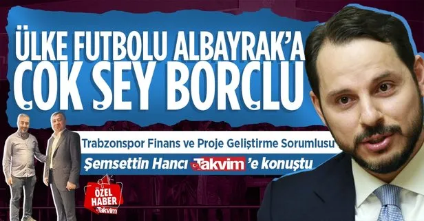 Trabzonspor Finans ve Proje Geliştirme Sorumlusu Şemsettin Hancı TAKVİM’e konuştu