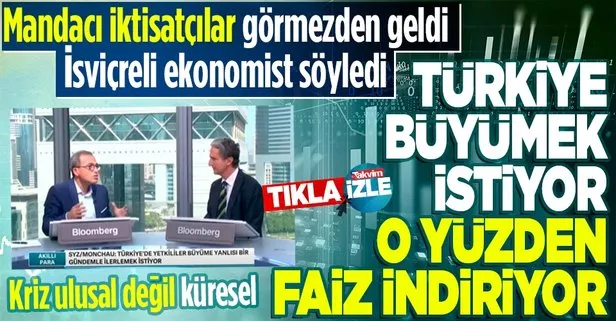 İsviçreli ekonomist mandacıların görmezden geldiği gerçeği söyledi: Kriz küresel, Türkiye büyümek istiyor o yüzden faiz indiriyor