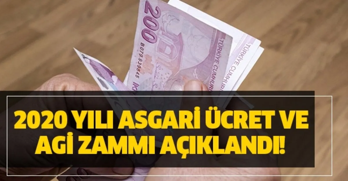 2020 Yili Asgari Ucret Ve Agi Zammi Nedir Asgari Ucret Net Brut Maas Tutari Ve Ilk Odeme Tarihi Takvim