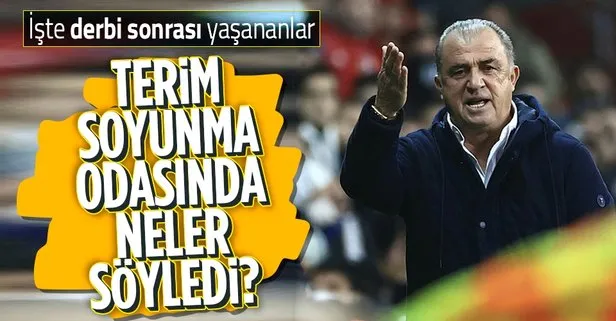 Fatih Terim Beşiktaş - Galatasaray derbisi sonrası neler söyledi? İşte soyunma odasında yaşananlar