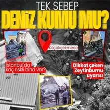 Küçükçekmece’deki bina deniz kumu yüzünden mi çöktü? İstanbul’da kaç riskli bina var? Dikkat çeken Zeytinburnu uyarısı