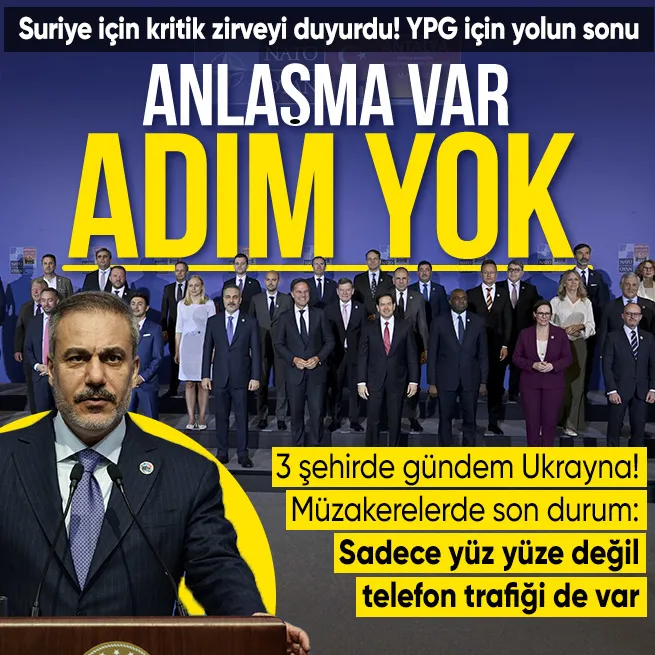 NATO üyesi ülkelerin Dışişleri Bakanları Antalyada! Bakan Fidan 3lü zirveyi açıkladı: YPG atması gereken adımları atmıyor