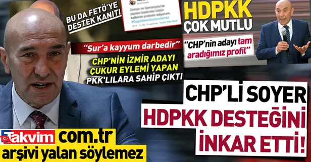 CHP'nin İzmir adayı Tunç Soyer HDPKK desteğini inkar etti