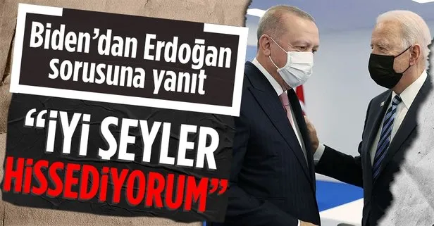 Başkan Erdoğan ve Biden görüşmesi sonrası ABD Başkanı Biden’dan yeni açıklama: Toplantımızla ilgili iyi şeyler hissediyorum