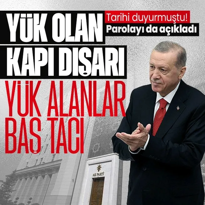 Başkan Erdoğandan yerel seçim talimatı: Yük olan değil yük alanlarla yol yürümeliyiz