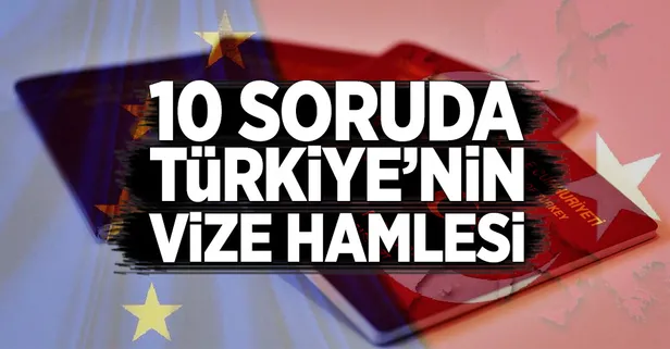 10 Soruda Türkiye'nin vize hamlesi