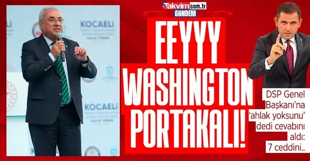 DSP Genel Başkanı Önder Aksakal’dan kendisine ahlak yoksunu diyen Fatih Portakal’a tepki: Ey Washington portakalı!