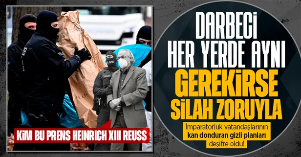 Almanya'da darbe operasyonundan yeni detaylar! Gerekirse silah zoruyla: Ölümler olacak