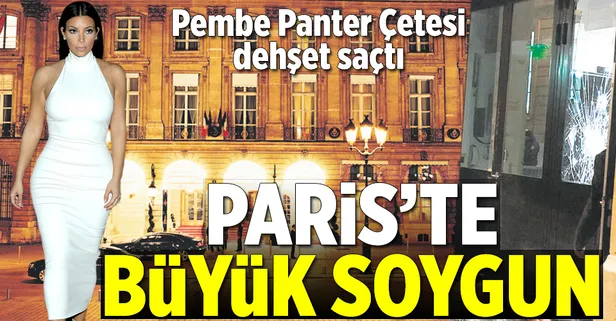 Paris’te büyük soygun!