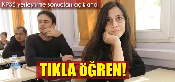 KPSS yerleştirme sonuçları açıklandı