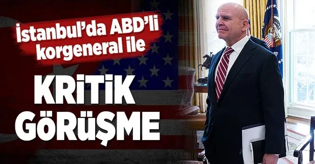 ABDli Korgeneral McMaster ile kritik görüşme