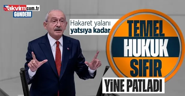 Hukuk da bilmiyor! Kemal Kılıçdaroğlu’nun dava yalanı patladı: Hakaret suçu için resen soruşturma açılır