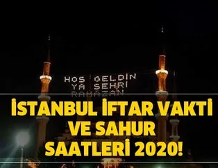İstanbul iftar vakti ve sahur saatleri 2020!