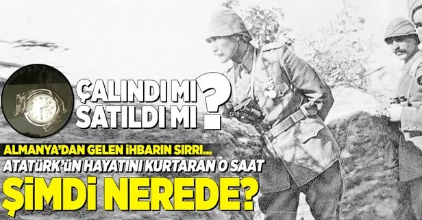 Atatürk’ün hayatını kurtaran saat şimdi nerede?