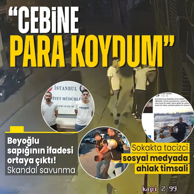 Beyoğlunda sokak ortasında taciz! Sapığın ifadesi ortaya çıktı: Kızın cebine para koydum