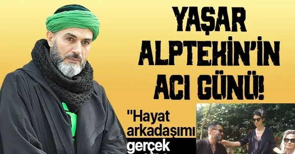 son dakika haberi yasar alptekin in esi nilgun altinyay hayatini kaybetti hayat arkadasimi gercek sahibine yolladik takvim