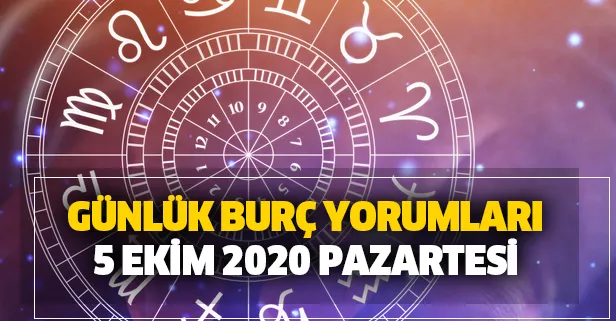 Günlük burç yorumları – 5 Ekim 2020 Pazartesi