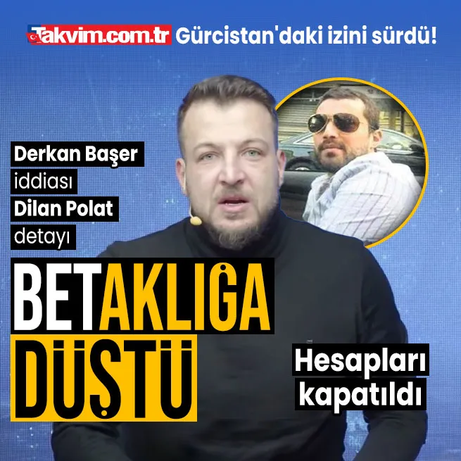 Firari Batuhan Karadenizin hesapları kapatıldı! Derkan Başerin Gürcistandaki kumarhanesine mi sığındı? Dilan Polat detayı