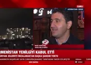 Azerbaycan Gence Milletvekili Nagif Hamzayev kritik anlaşmadaki Nahçıvan detayına dikkat çekti