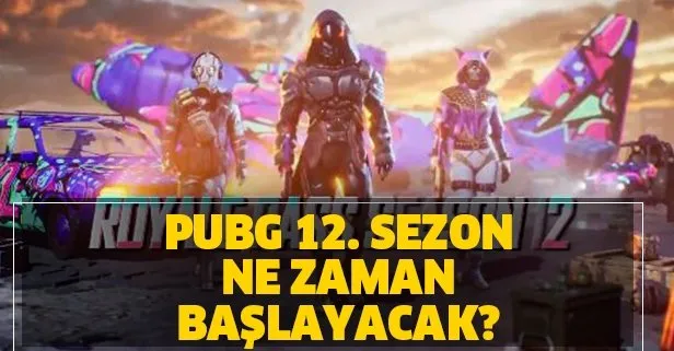 PUBG Mobile 12. sezon ne zaman başlayacak?