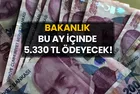 Ve Netleşti: Bakanlık Bu Ay İçinde Karşılıksız 5.330 TL Ödeme Yapacak