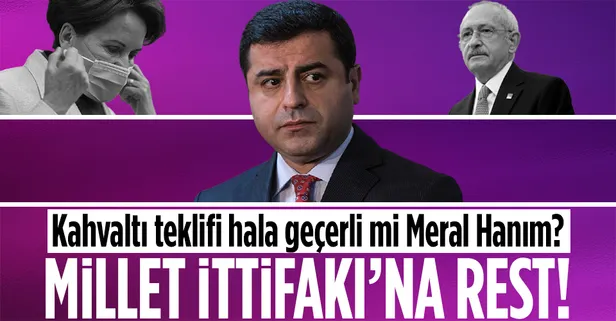 Terörden tutuklu HDP eski Eş Genel Başkanı Selahattin Demirtaş'tan Millet İttifakı'na rest!