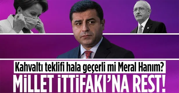 Terörden tutuklu HDP eski Eş Genel Başkanı Selahattin Demirtaş’tan Millet İttifakı’na rest!